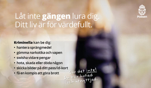 Textuppmaning på suddig bakgrund: Låt inte gängen lura dig. Ditt liv är för värdefullt.